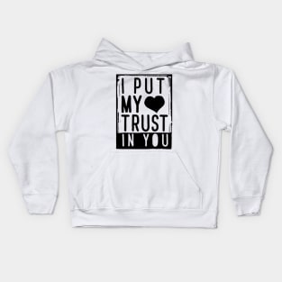 'I Put My Trust In You' Love For Religion Shirt Kids Hoodie